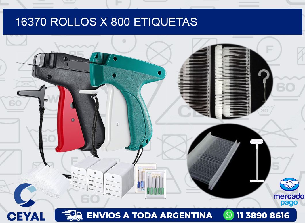 16370 ROLLOS X 800 ETIQUETAS