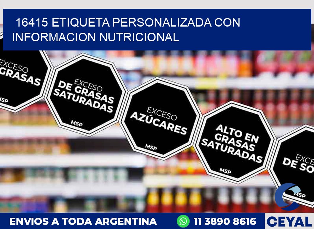 16415 ETIQUETA PERSONALIZADA CON INFORMACION NUTRICIONAL