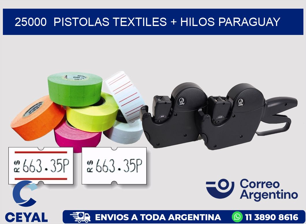 25000  PISTOLAS TEXTILES + HILOS PARAGUAY