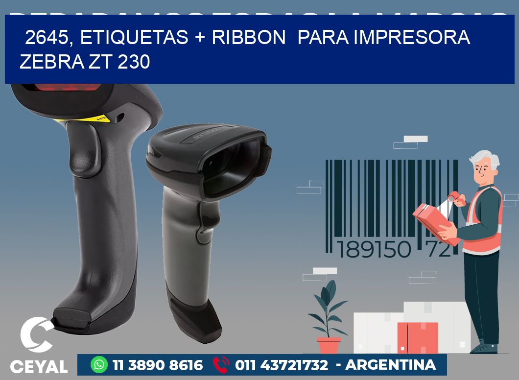 2645, etiquetas + ribbon  para impresora zebra ZT 230