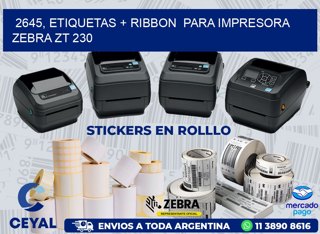 2645, etiquetas + ribbon  para impresora zebra ZT 230