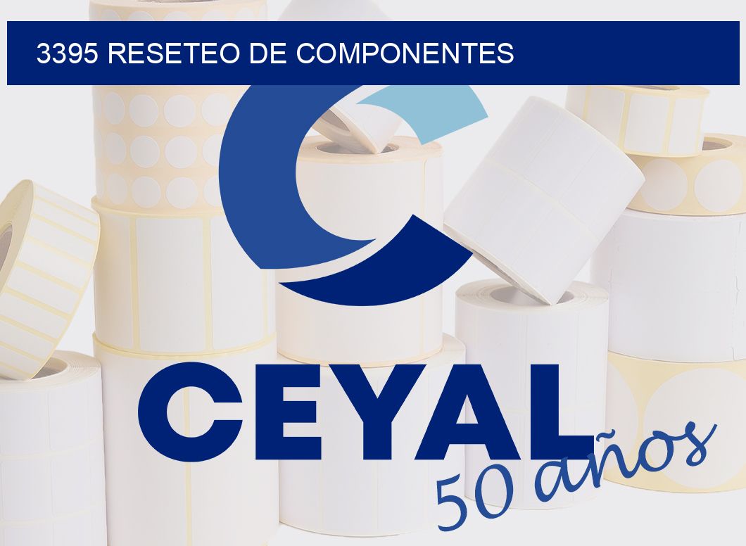 3395 RESETEO DE COMPONENTES