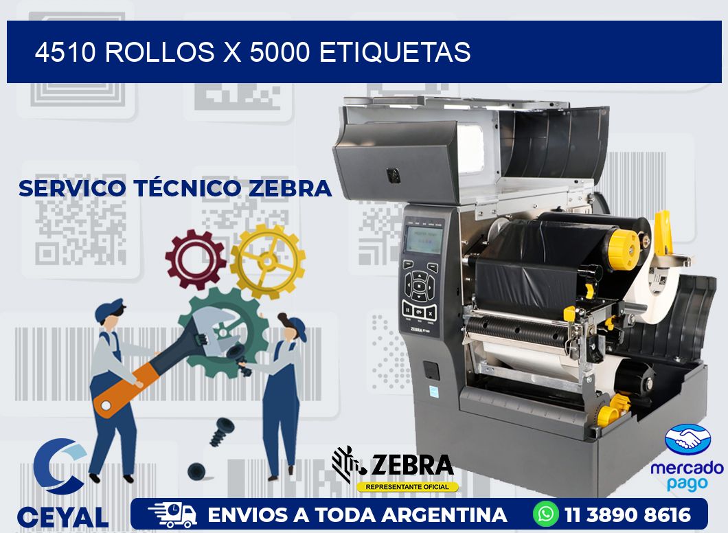 4510 ROLLOS X 5000 ETIQUETAS