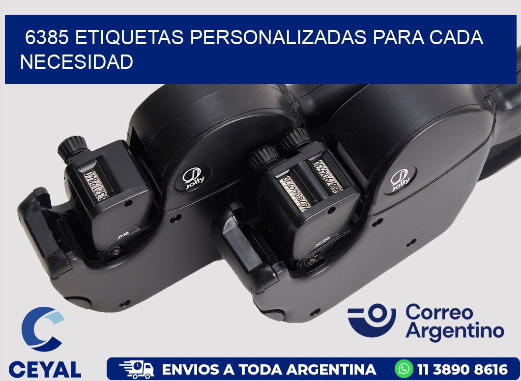 6385 ETIQUETAS PERSONALIZADAS PARA CADA NECESIDAD