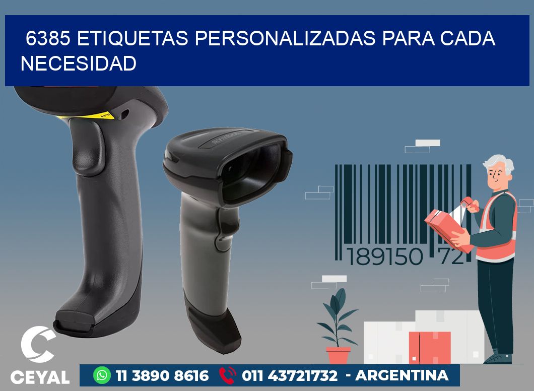 6385 ETIQUETAS PERSONALIZADAS PARA CADA NECESIDAD