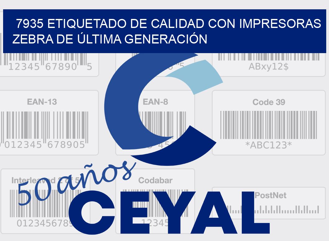 7935 ETIQUETADO DE CALIDAD CON IMPRESORAS ZEBRA DE ÚLTIMA GENERACIÓN