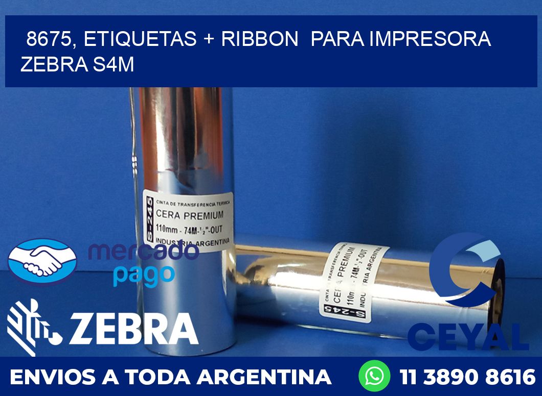 8675, etiquetas + ribbon  para impresora zebra S4M