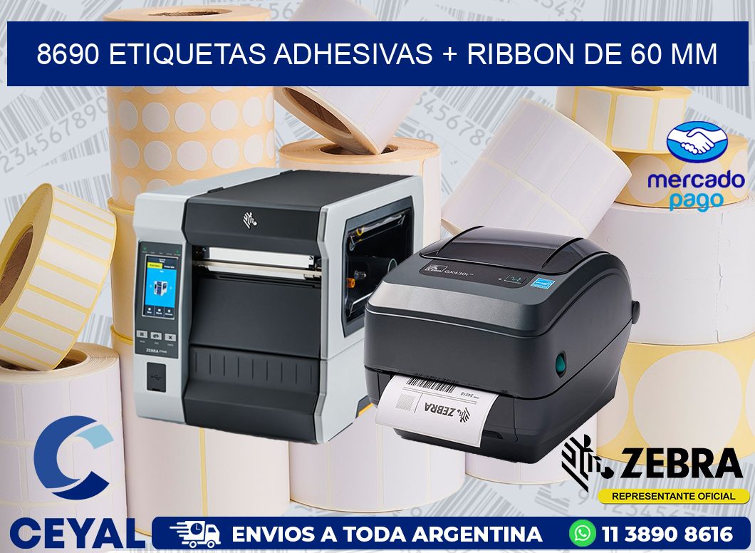 8690 ETIQUETAS ADHESIVAS + RIBBON DE 60 MM