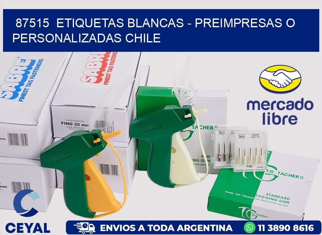 87515 ETIQUETAS BLANCAS - PREIMPRESAS O PERSONALIZADAS CHILE