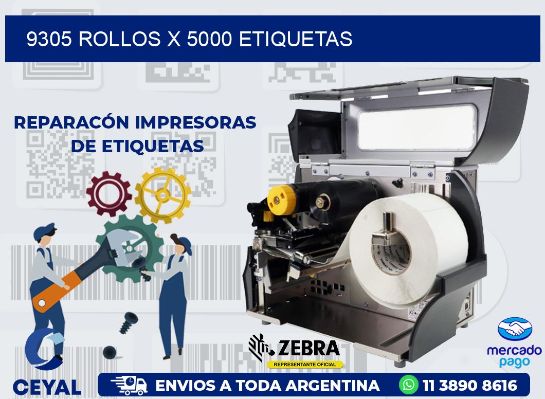 9305 ROLLOS X 5000 ETIQUETAS