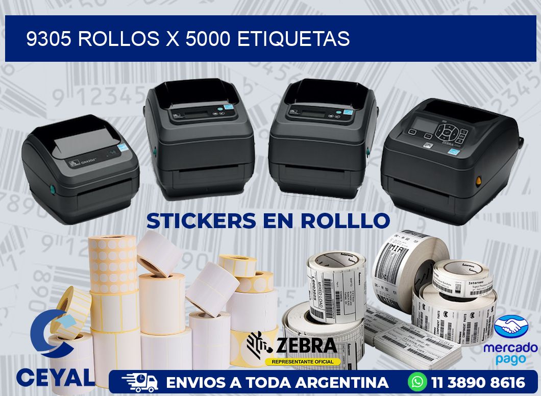 9305 ROLLOS X 5000 ETIQUETAS