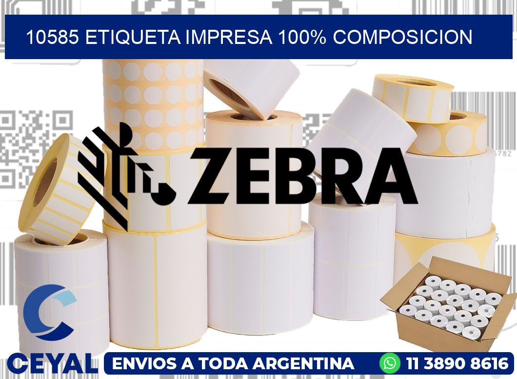 10585 ETIQUETA IMPRESA 100% COMPOSICION