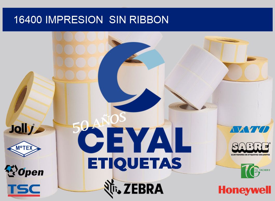 16400 impresion  sin ribbon