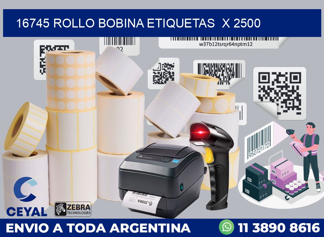 16745 Rollo bobina etiquetas  x 2500