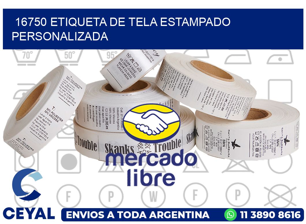 16750 ETIQUETA DE TELA ESTAMPADO PERSONALIZADA
