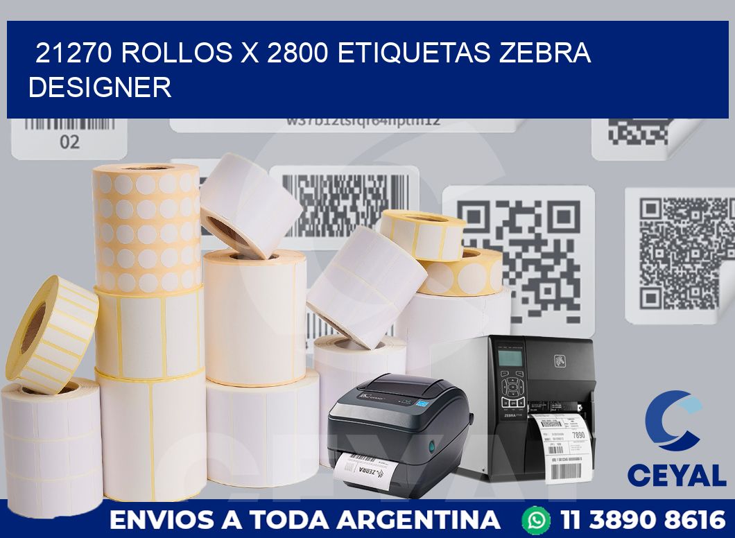 21270 Rollos x 2800 etiquetas zebra designer