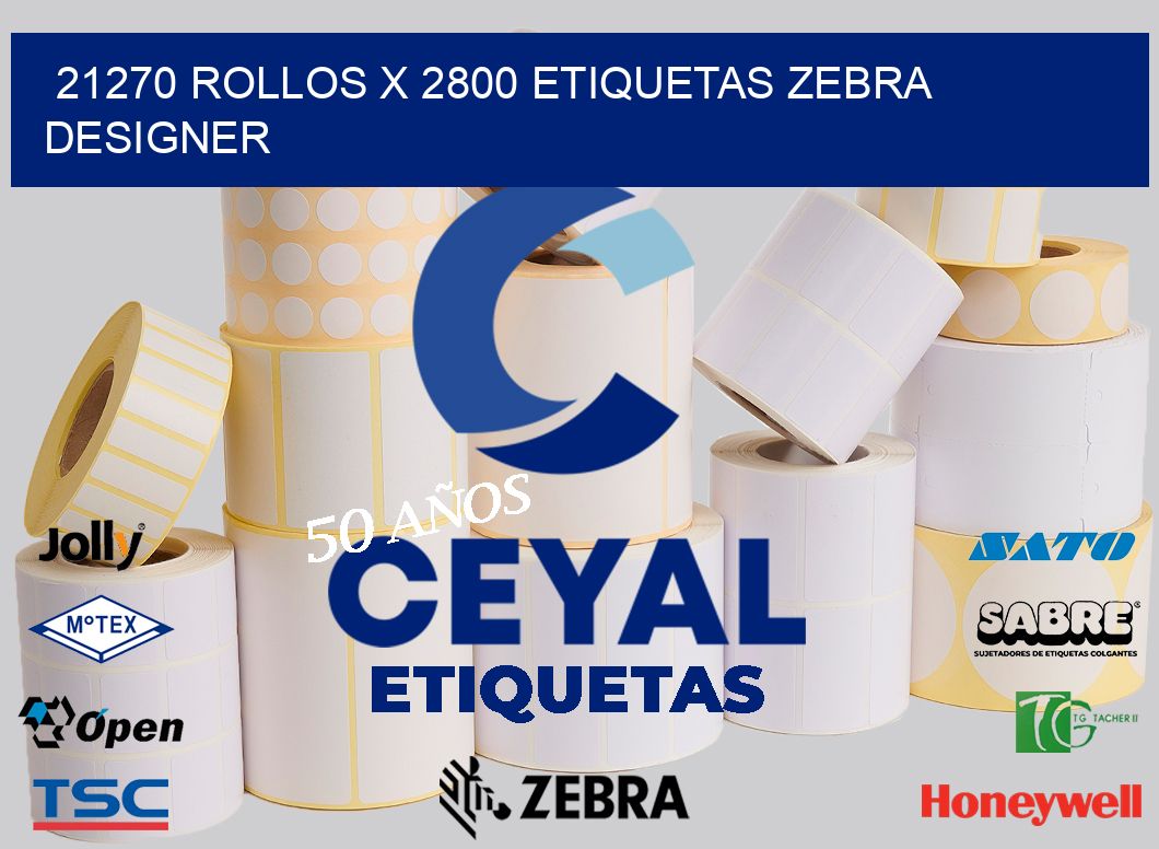 21270 Rollos x 2800 etiquetas zebra designer