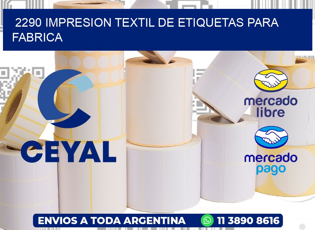 2290 IMPRESION TEXTIL DE ETIQUETAS PARA FABRICA