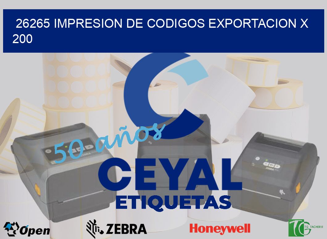 26265 impresion de codigos exportacion x 200