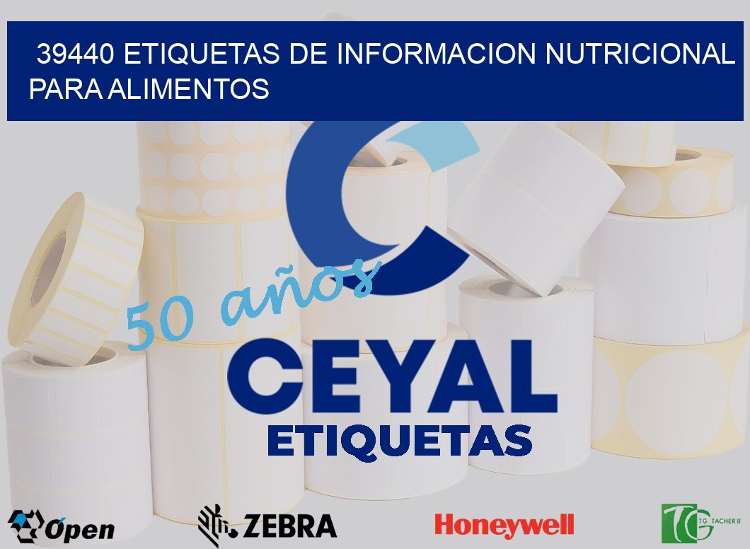 39440 ETIQUETAS DE INFORMACION NUTRICIONAL PARA ALIMENTOS
