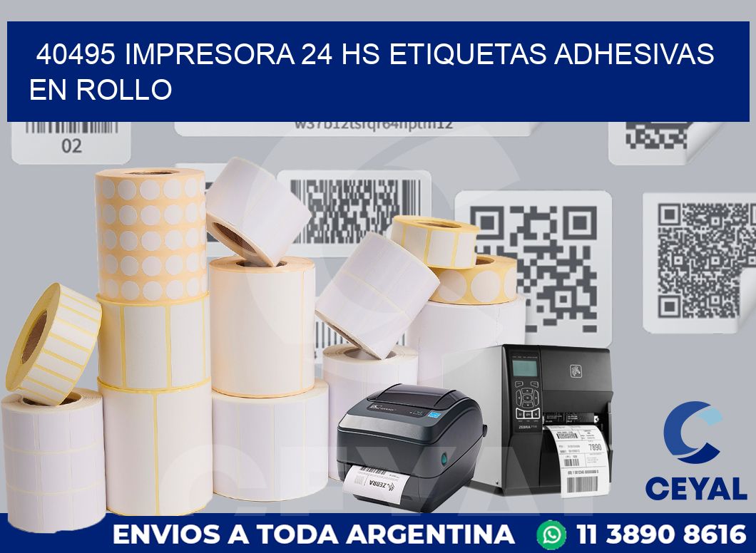 40495 impresora 24 hs etiquetas adhesivas en rollo