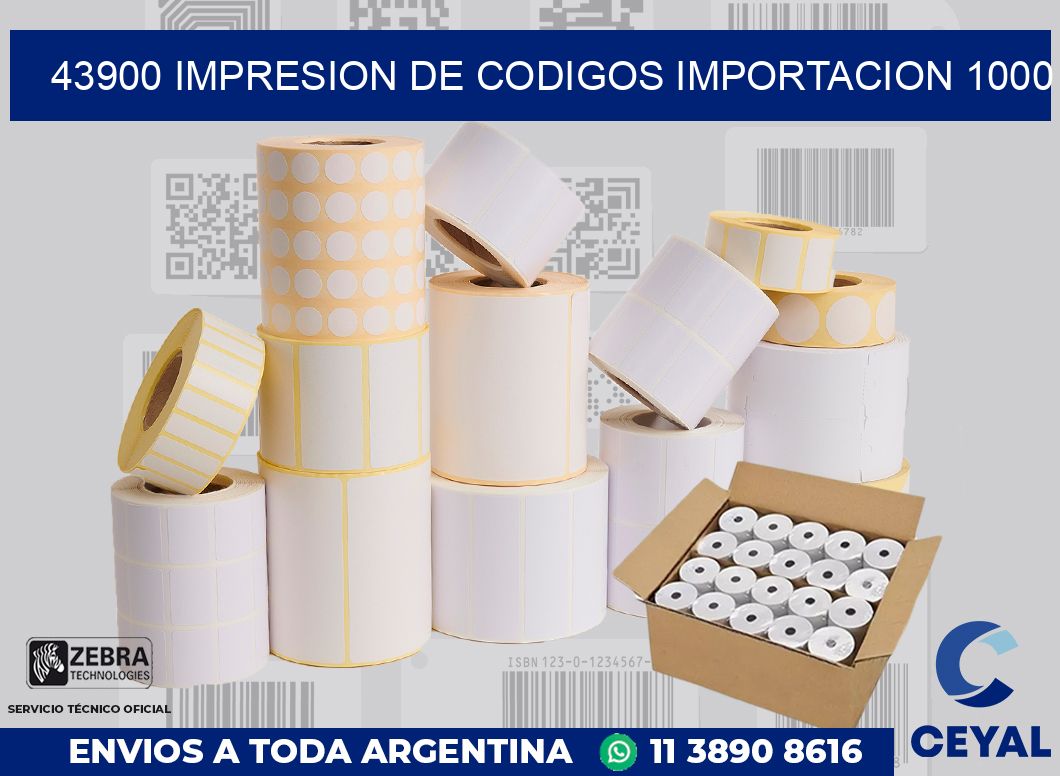 43900 impresion de codigos importacion 1000