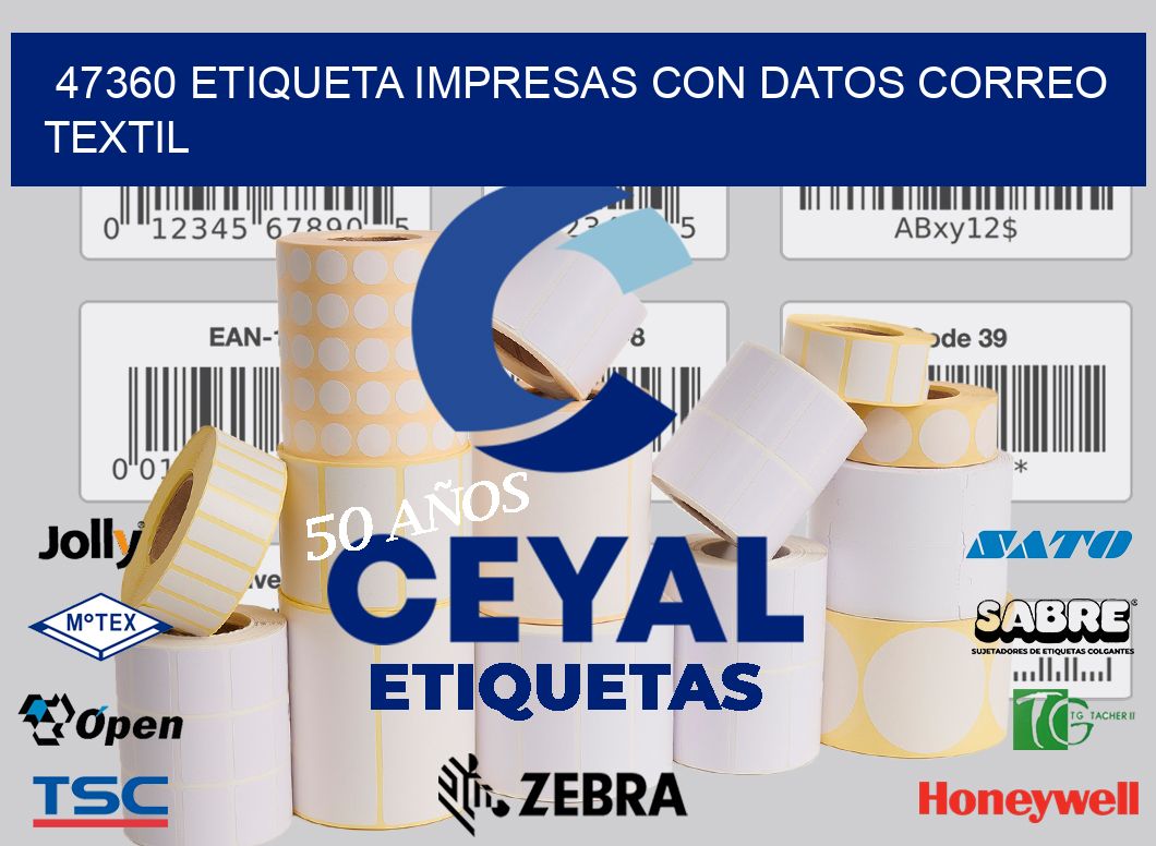 47360 ETIQUETA IMPRESAS CON DATOS CORREO TEXTIL