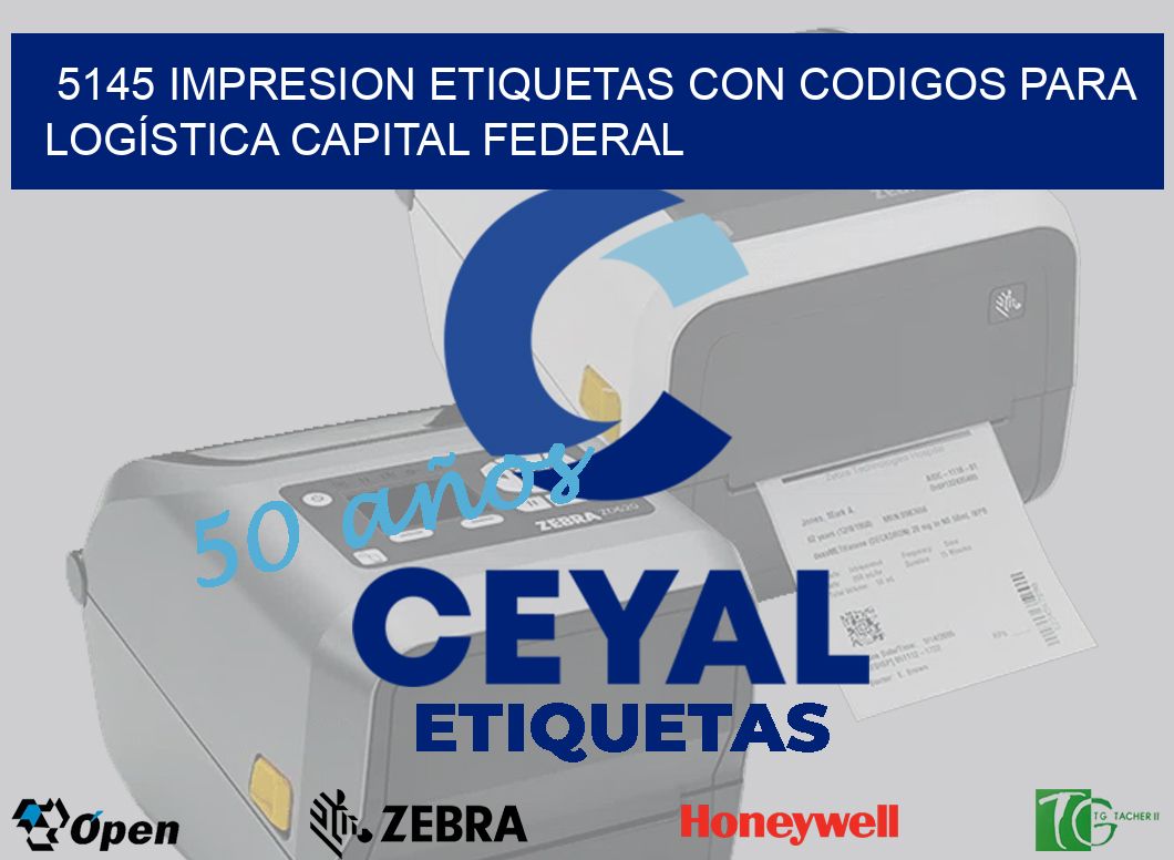 5145 IMPRESION ETIQUETAS CON CODIGOS PARA LOGÍSTICA CAPITAL FEDERAL