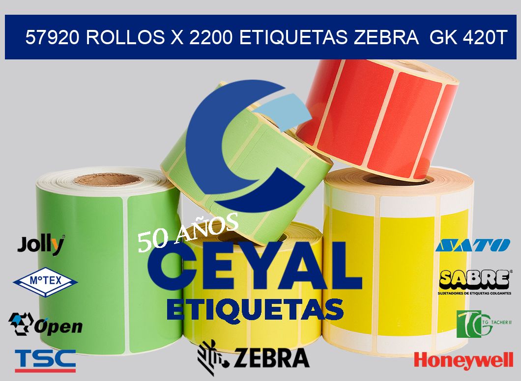 57920 Rollos x 2200 etiquetas zebra  gk 420t