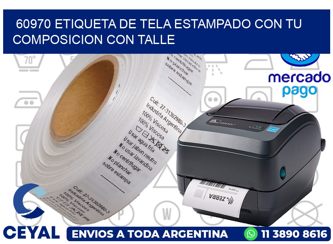 60970 ETIQUETA DE TELA ESTAMPADO CON TU COMPOSICION CON TALLE