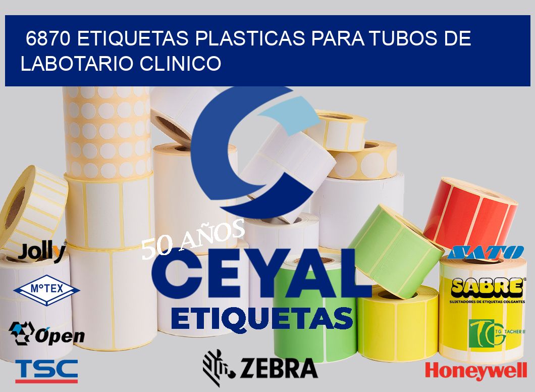 6870 ETIQUETAS PLASTICAS PARA TUBOS DE LABOTARIO CLINICO