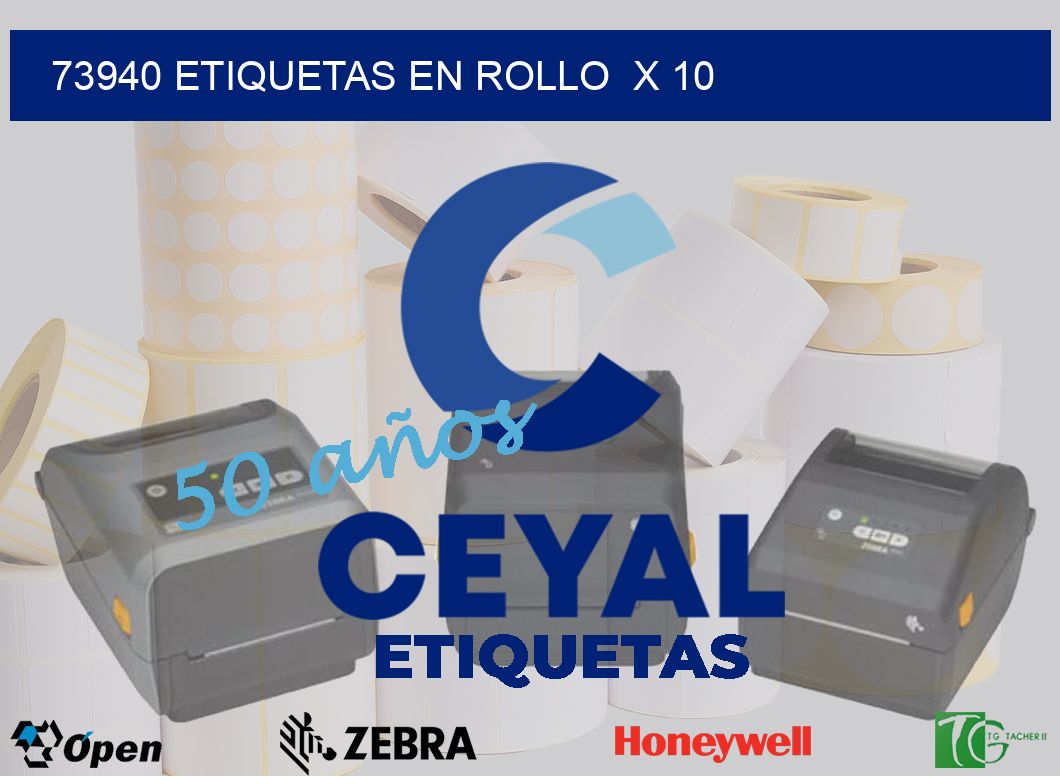 73940 etiquetas en rollo  x 10