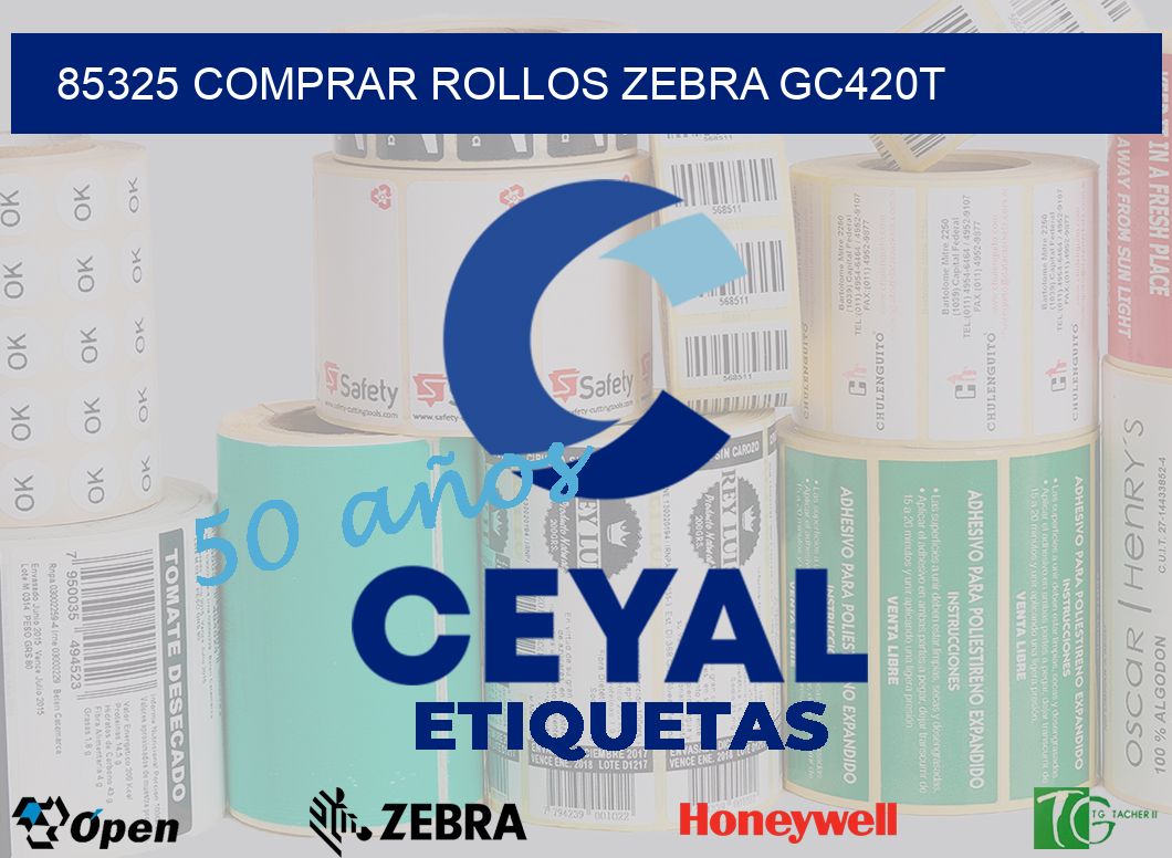 85325 COMPRAR ROLLOS ZEBRA GC420T