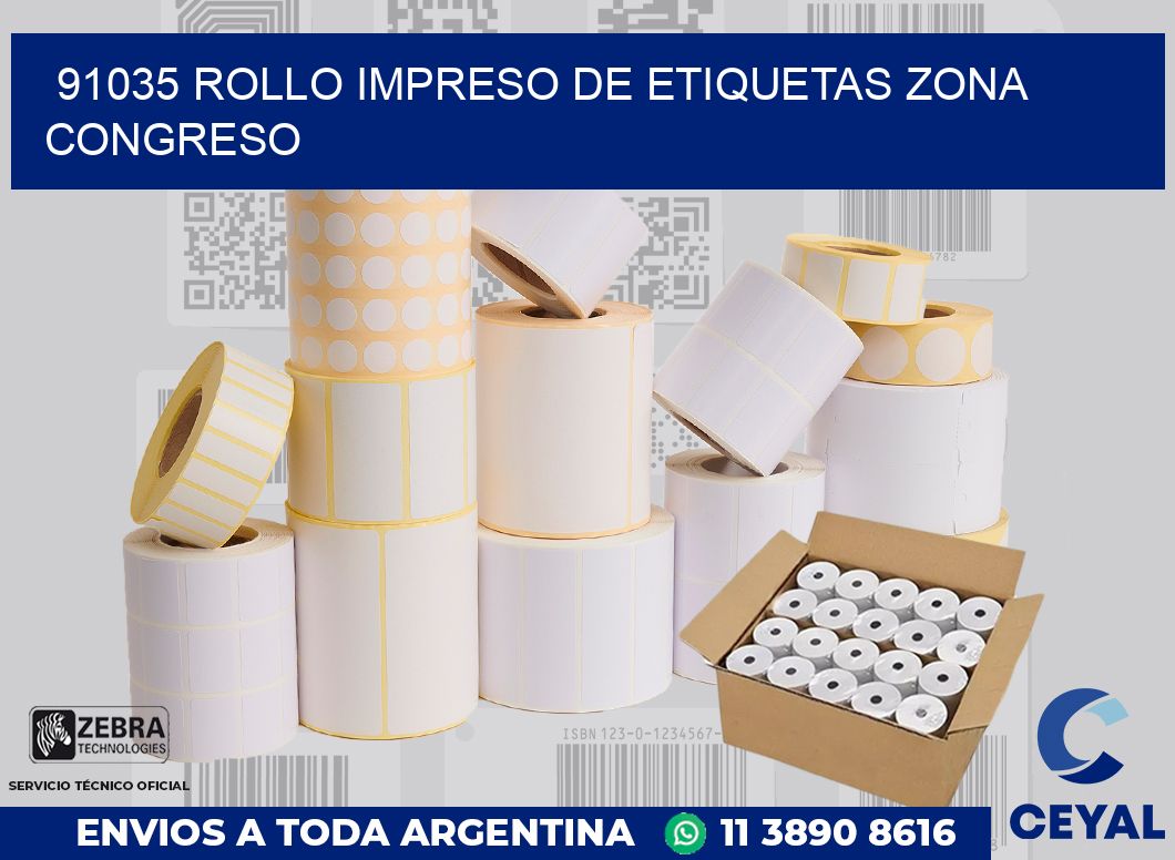 91035 ROLLO IMPRESO DE ETIQUETAS ZONA CONGRESO