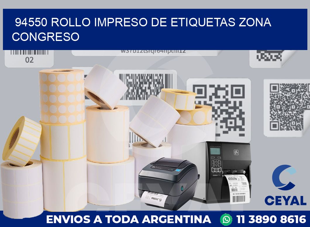 94550 ROLLO IMPRESO DE ETIQUETAS ZONA CONGRESO