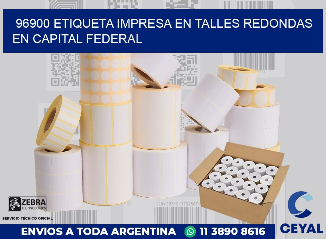 96900 ETIQUETA IMPRESA EN TALLES REDONDAS EN CAPITAL FEDERAL