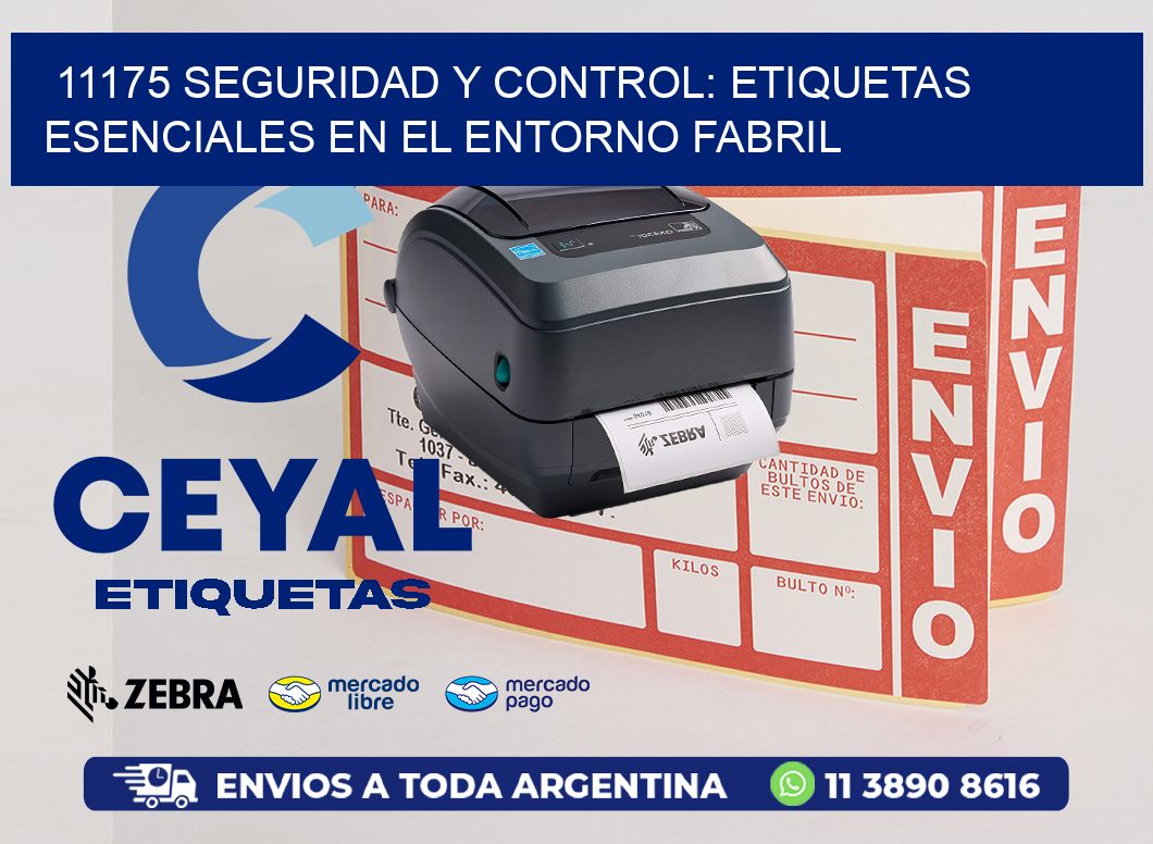 11175 Seguridad y Control: Etiquetas Esenciales en el Entorno Fabril