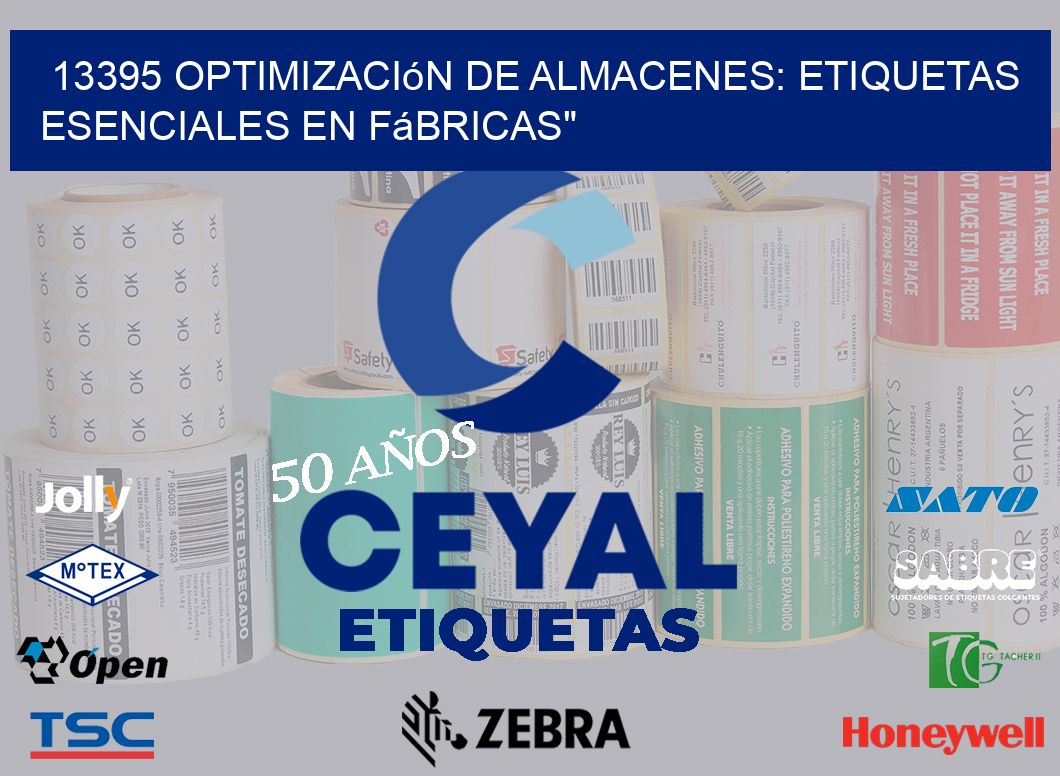 13395 Optimización de Almacenes: Etiquetas Esenciales en Fábricas»