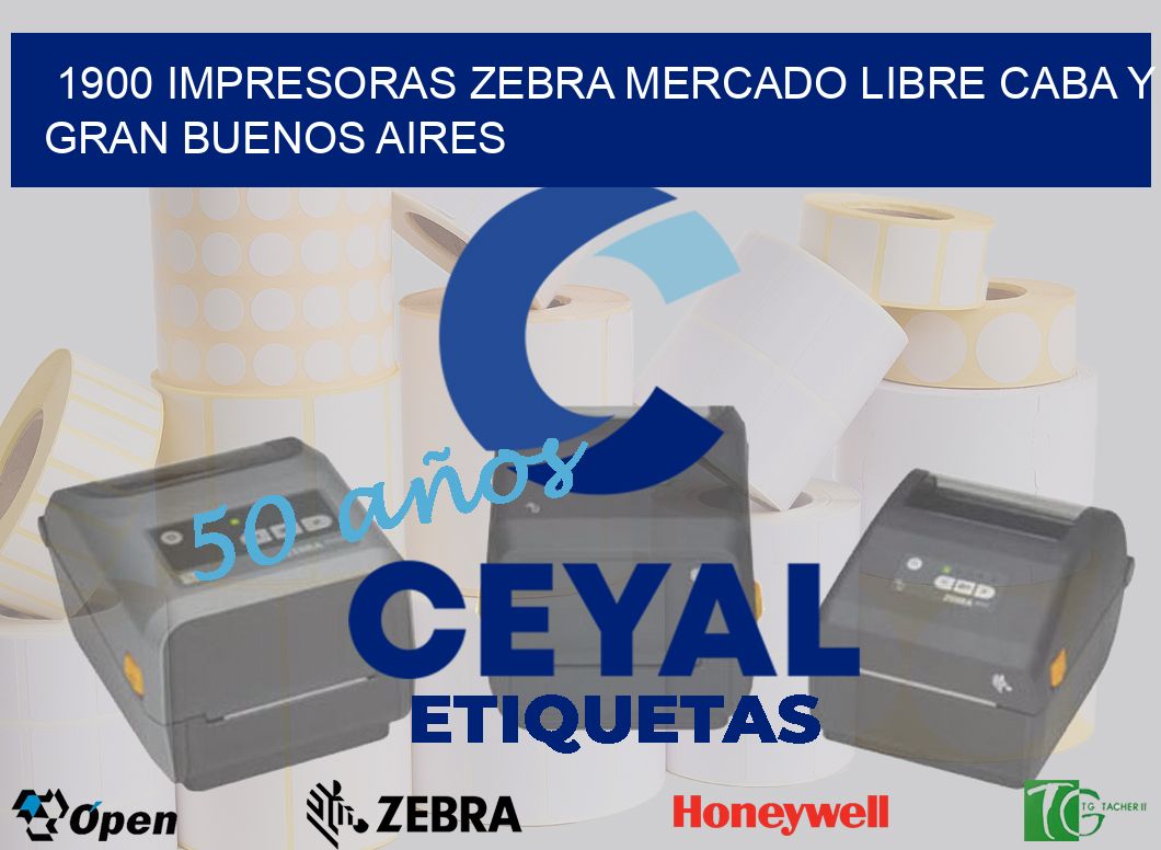 1900 IMPRESORAS ZEBRA MERCADO LIBRE CABA Y GRAN BUENOS AIRES