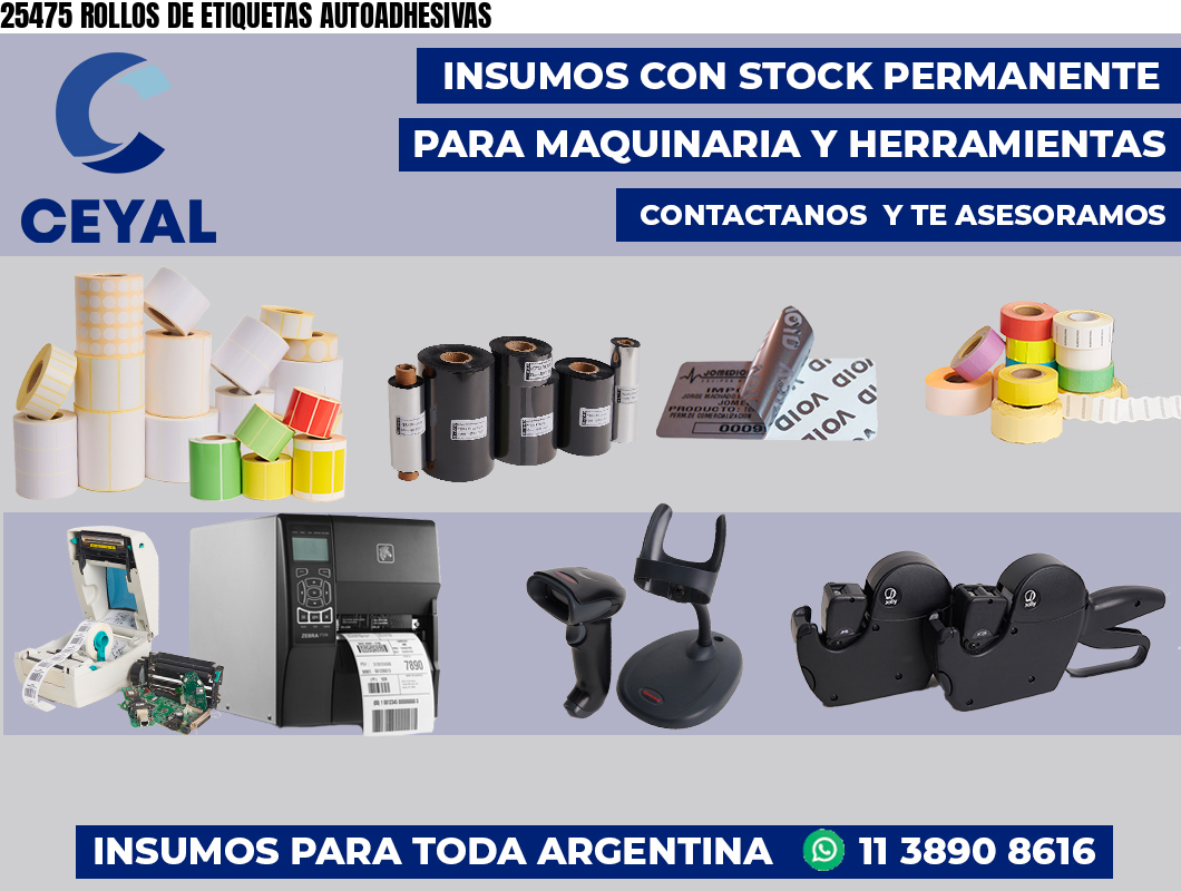 25475 ROLLOS DE ETIQUETAS AUTOADHESIVAS