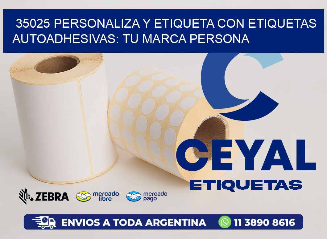 35025 Personaliza y Etiqueta con Etiquetas Autoadhesivas: Tu Marca Persona