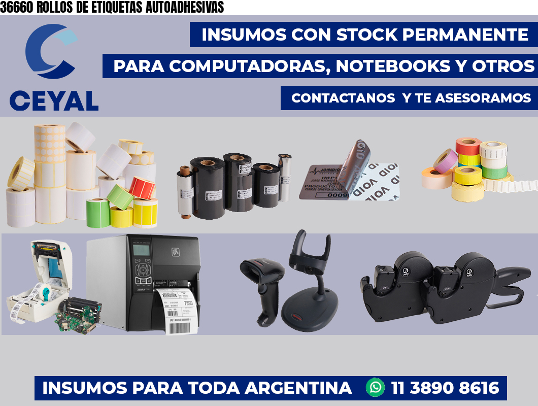36660 ROLLOS DE ETIQUETAS AUTOADHESIVAS