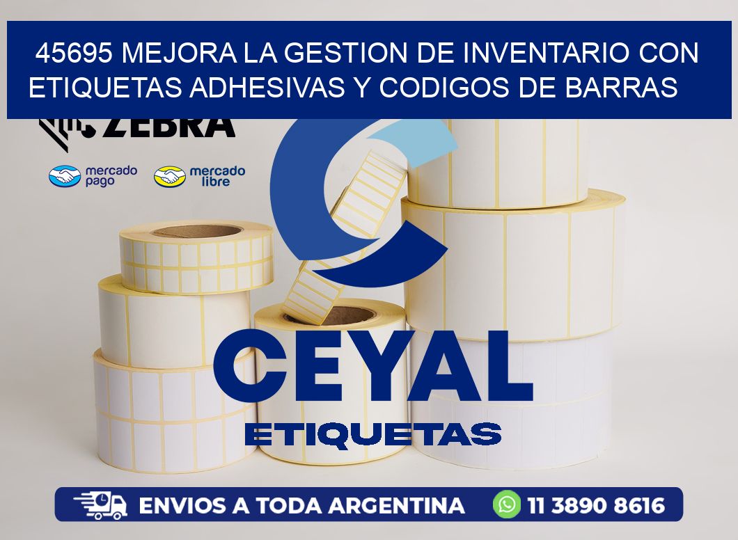 45695 MEJORA LA GESTION DE INVENTARIO CON ETIQUETAS ADHESIVAS Y CODIGOS DE BARRAS