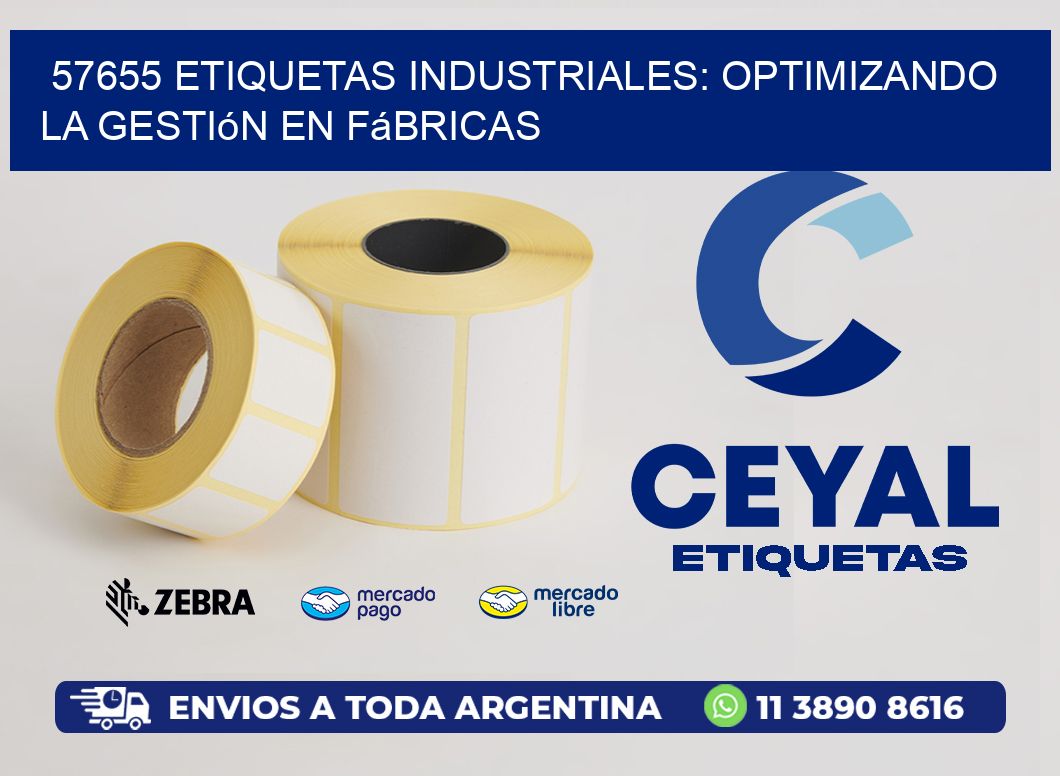 57655 Etiquetas Industriales: Optimizando la Gestión en Fábricas