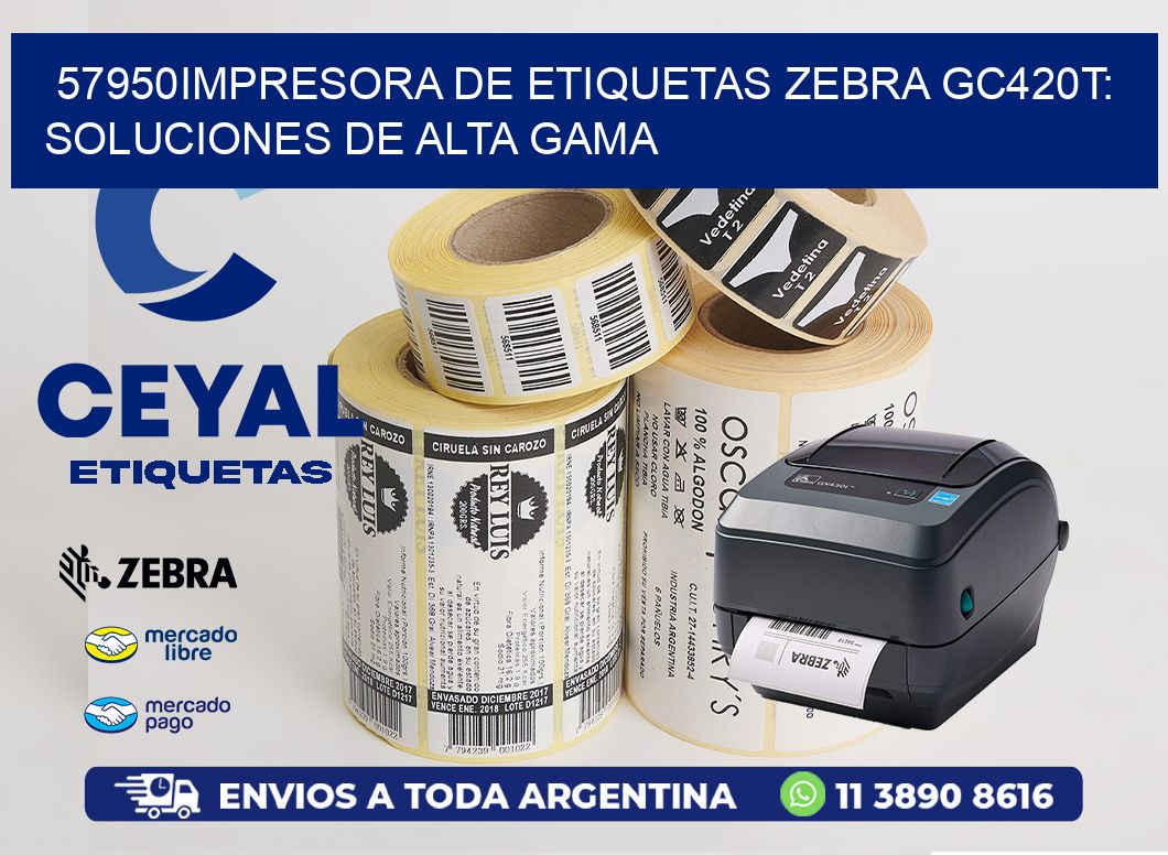 57950Impresora de Etiquetas Zebra GC420T: Soluciones de Alta Gama