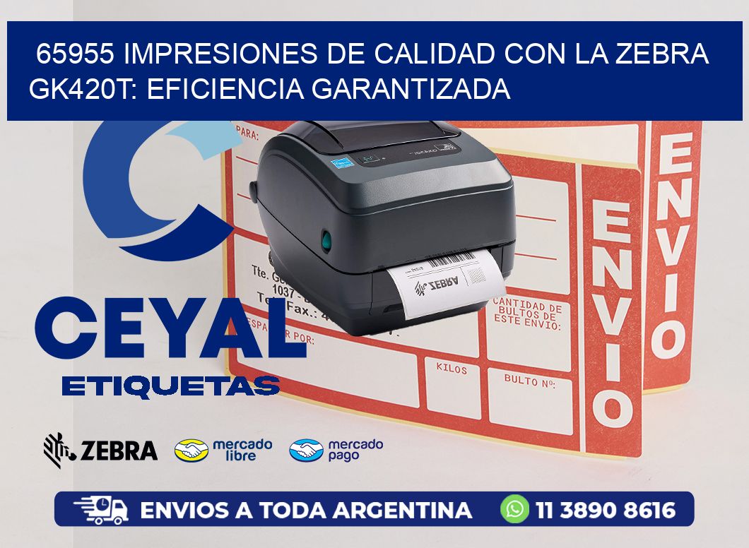 65955 Impresiones de Calidad con la Zebra GK420T: Eficiencia Garantizada