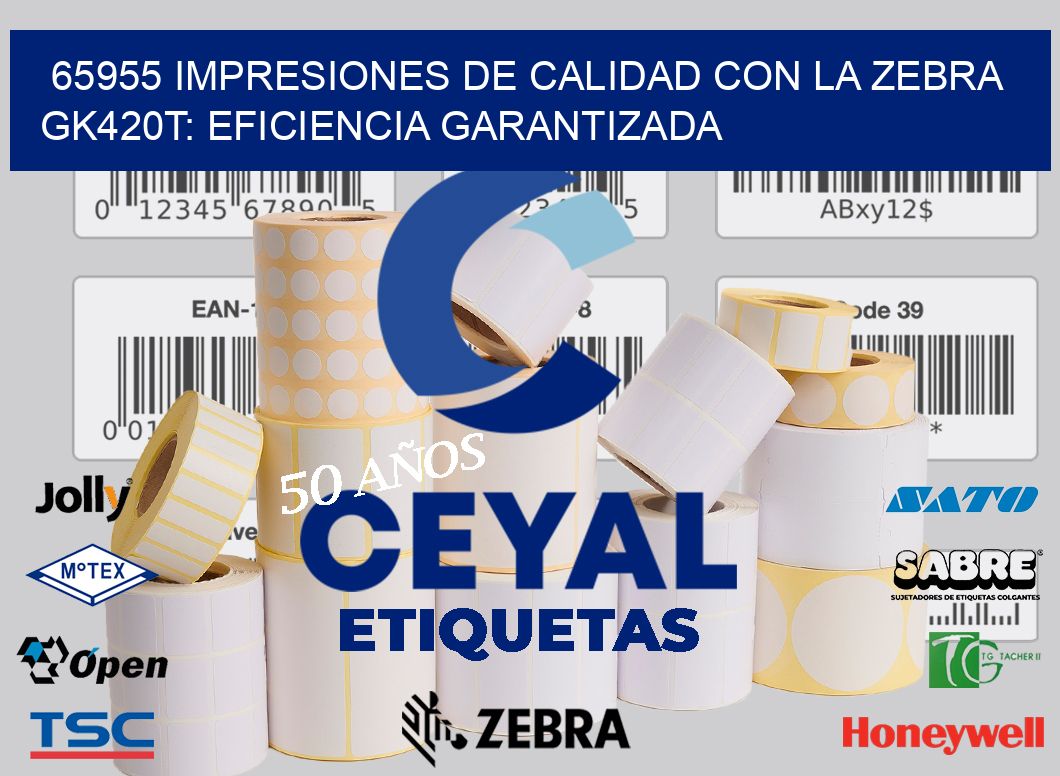65955 Impresiones de Calidad con la Zebra GK420T: Eficiencia Garantizada