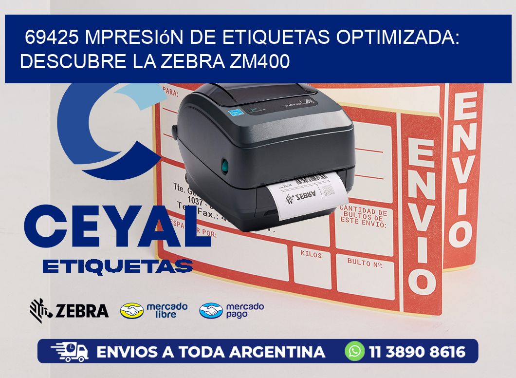 69425 mpresión de Etiquetas Optimizada: Descubre la Zebra ZM400