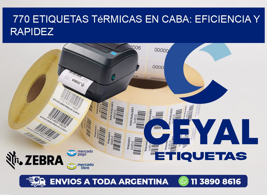 770 Etiquetas Térmicas en CABA: Eficiencia y Rapidez