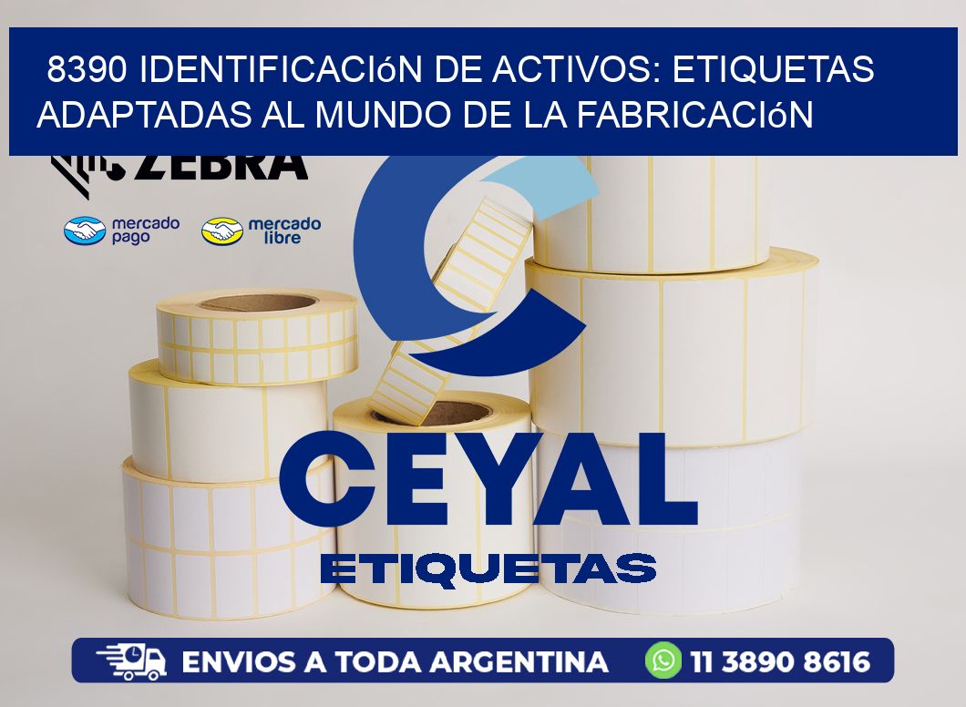 8390 Identificación de Activos: Etiquetas Adaptadas al Mundo de la Fabricación